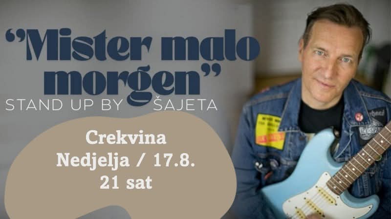 Mister malo morgen: Stand up komedija Dražena Turine Šajete
